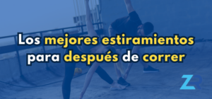 Descubre los mejores estiramientos para después de correr, ¿Cómo estirar?